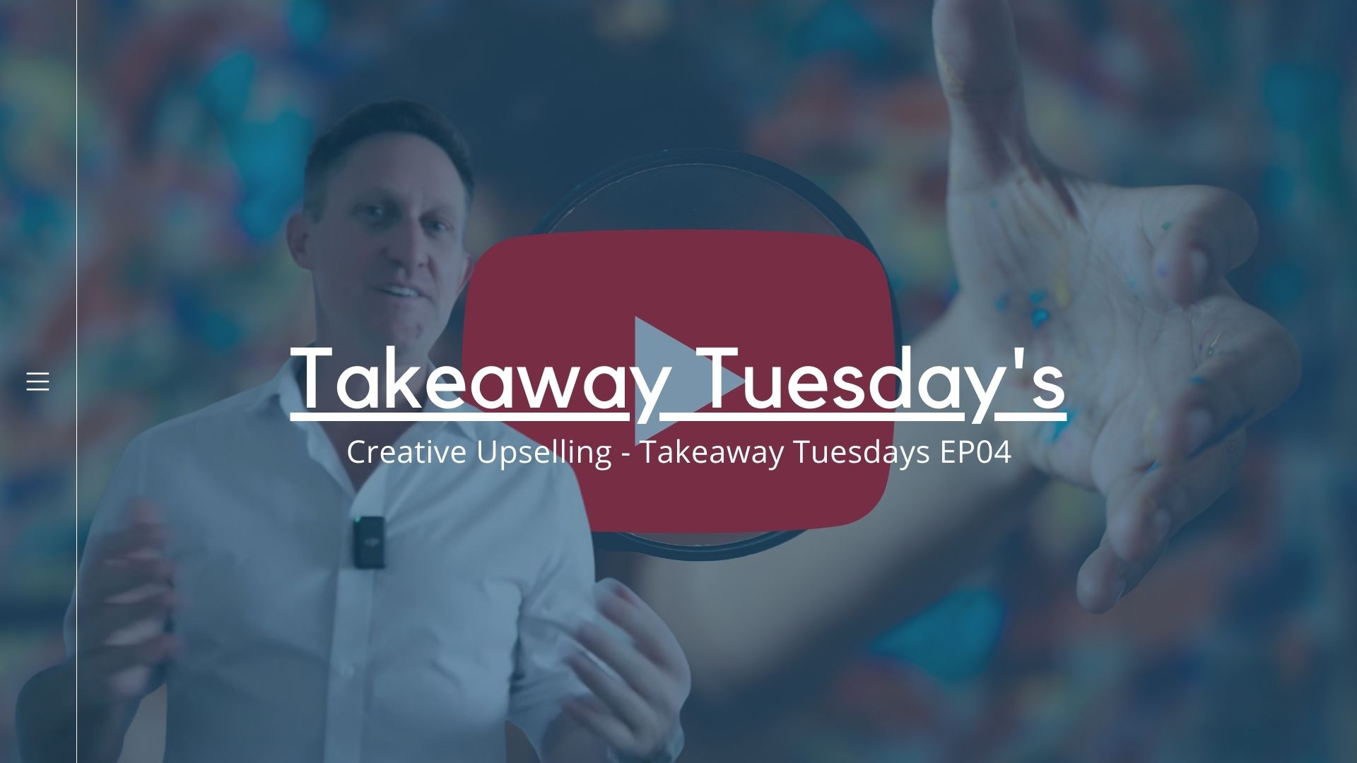 Creative Upselling - Takeaway Tuesdays EP04
