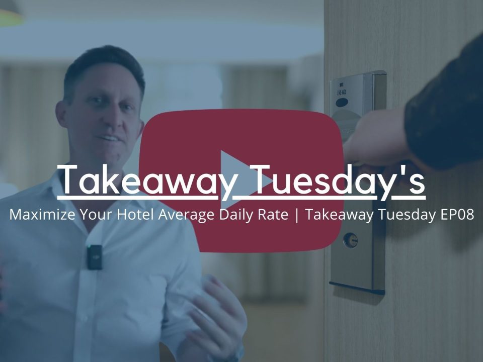 Maximize Your Hotel Average Daily Rate (ADR) | Takeaway Tuesday EP08