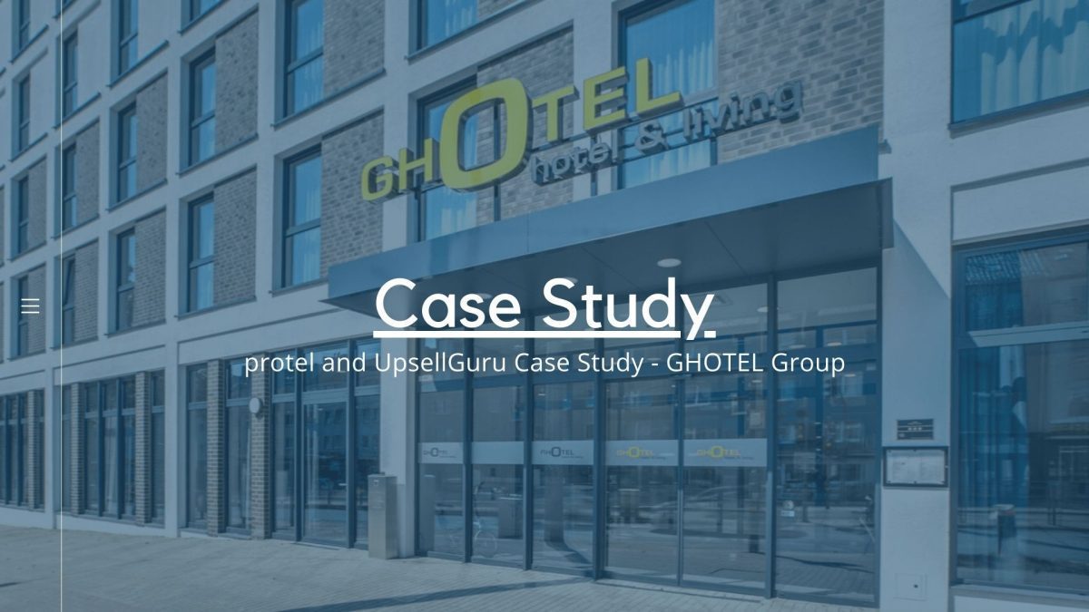 protel and UpsellGuru Case Study - GHOTEL Group