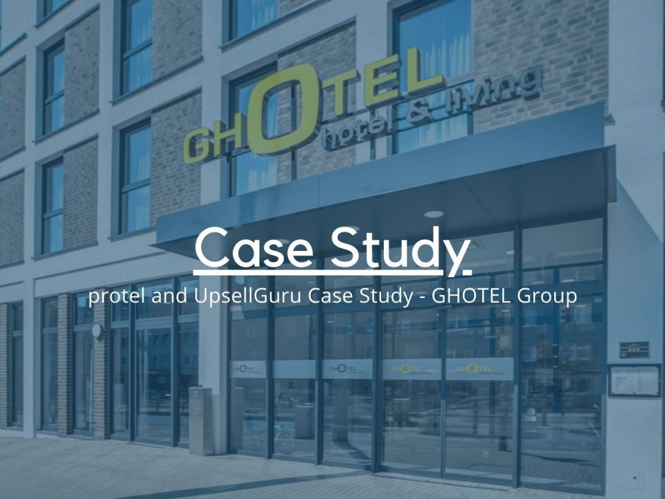 protel and UpsellGuru Case Study - GHOTEL Group