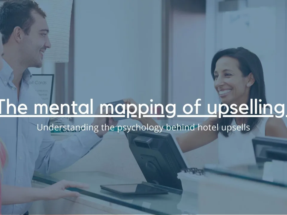 Understanding the psychology behind hotel upsells