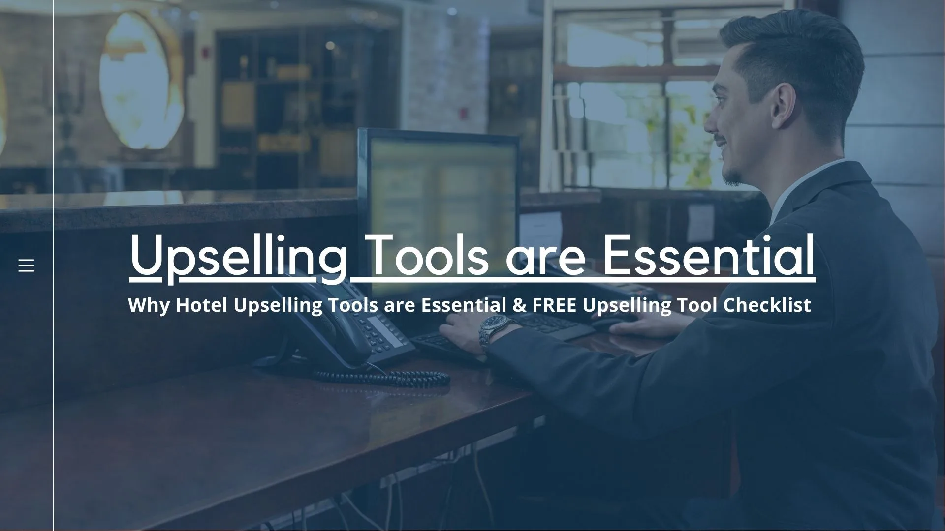 Why Hotel Upselling Tools Are Essential & FREE Upselling Tool Checklist