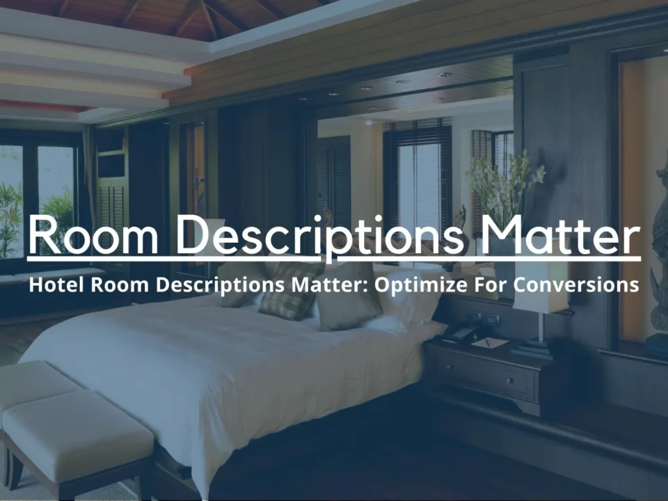 Hotel Room Descriptions Matter Optimize For Conversions