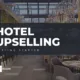 Hotel Upselling