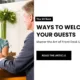 The 10 Best Ways to Welcome Your Guests and Master the Art of Front Desk Upselling